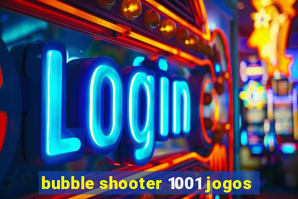 bubble shooter 1001 jogos